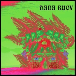 Buoy Dana - Experiments In Plant Based Music Vo in the group CD / Pop-Rock at Bengans Skivbutik AB (4154419)