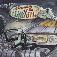 Drive-By Truckers - Welcome 2 Club Xiii in the group OUR PICKS / Best albums of 2022 / Classic Rock 22 at Bengans Skivbutik AB (4154428)