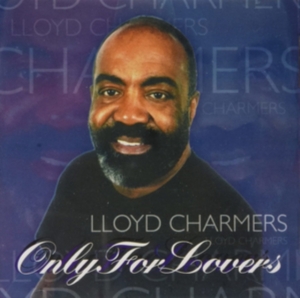CHARMERS LLOYD - ONLY FOR LOVERS in the group CD / Reggae at Bengans Skivbutik AB (4154443)