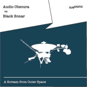 Audio Obscura Vs Black Sonar - A Scream From Outer Space in the group CD / Dance-Techno at Bengans Skivbutik AB (4154454)