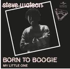 Watson Steve - Born To Boogie/My Little One in the group OUR PICKS / Record Store Day / RSD2022 at Bengans Skivbutik AB (4155565)