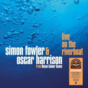 Fowler Simon And Oscar Harrison (Oc - Live On The Riverboat (Blue) in the group OUR PICKS / Record Store Day / RSD2022 at Bengans Skivbutik AB (4155581)