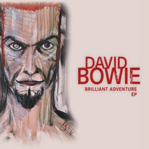 David Bowie - Brilliant Adventure E.P. in the group OUR PICKS / Record Store Day / RSD2022 at Bengans Skivbutik AB (4155784)