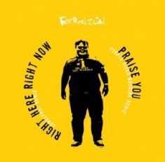 Fatboy Slim - Praise You / Right Here Right Now -Rsd22 in the group OUR PICKS / Record Store Day / RSD-Sale / RSD50% at Bengans Skivbutik AB (4155790)