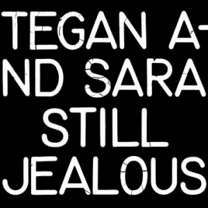 Tegan And Sara - Jealous So... -Rsd22 in the group OUR PICKS / Record Store Day / RSD2022 at Bengans Skivbutik AB (4155821)