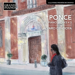 Ponce Manuel Maria - Complete Piano Works, Vol. 3 in the group Externt_Lager /  at Bengans Skivbutik AB (4155923)