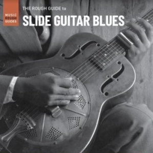 Blandade Artister - Rough Guide To Slide Guitar Blues in the group CD / Jazz/Blues at Bengans Skivbutik AB (4156321)