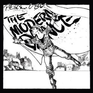 Pere Ubu - Modern Dance (White) in the group VINYL / Pop-Rock at Bengans Skivbutik AB (4156557)