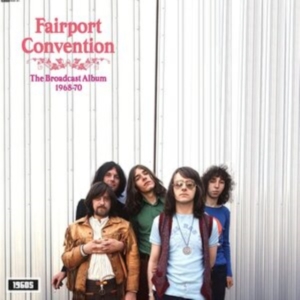 Fairport Convention - Broadcast Album 1968 - 1970 in the group VINYL / World Music at Bengans Skivbutik AB (4156740)