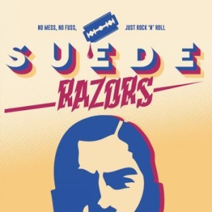 Suede Razors - No Mess No Fuss Just Rock N Roll in the group CD / Rock at Bengans Skivbutik AB (4158273)