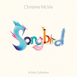 Christine Mcvie - Songbird (A Solo Collection) in the group VINYL / Pop-Rock at Bengans Skivbutik AB (4158279)