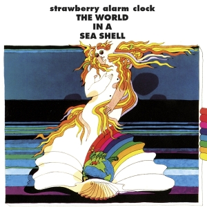 Strawberry Alarm Clock - World In A Sea Shell in the group CD / Pop-Rock,Övrigt at Bengans Skivbutik AB (4158503)