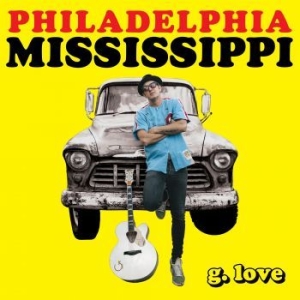G. Love & Special Sauce - Philadelphia Mississippi in the group VINYL / Jazz/Blues at Bengans Skivbutik AB (4158614)