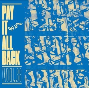 Blandade Artister - Pay It All Back Vol. 8 (Blue Vinyl) in the group VINYL / Hårdrock/ Heavy metal at Bengans Skivbutik AB (4158703)