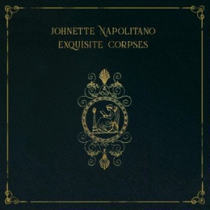 Napolitano Johnette - Exquisite Corpses in the group CD / Rock at Bengans Skivbutik AB (4158766)