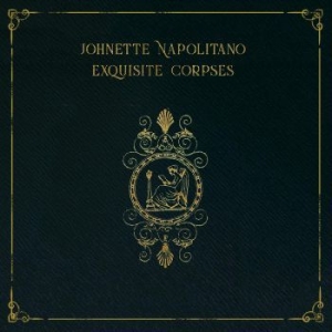Napolitano Johnette - Exquisite Corpses in the group CD / Pop-Rock at Bengans Skivbutik AB (4158766)