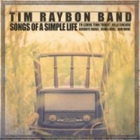 Raybon Tim (Band) - Songs Of A Simple Life in the group CD / Country at Bengans Skivbutik AB (4158793)