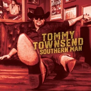 Townsend Tommy - Southern Man in the group CD / Country at Bengans Skivbutik AB (4158803)