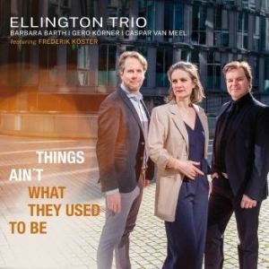 Ellington Trio - Things Ainæt What They Used To Be in the group CD / Jazz/Blues at Bengans Skivbutik AB (4158820)
