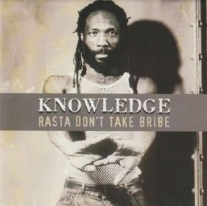 Knowledge - Rasta Don't Take Bribe in the group CD / Reggae at Bengans Skivbutik AB (4158833)