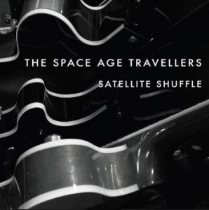 Space Age Travellers - Satellite Shuffle in the group CD / Rock at Bengans Skivbutik AB (4158865)