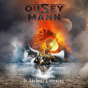 Ousey / Mann - Is Anybody Listening in the group CD / Hårdrock/ Heavy metal at Bengans Skivbutik AB (4159644)