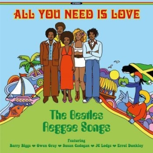 Blandade Artister - All You Need Is Love The Beatles Re in the group VINYL / Reggae at Bengans Skivbutik AB (4160146)