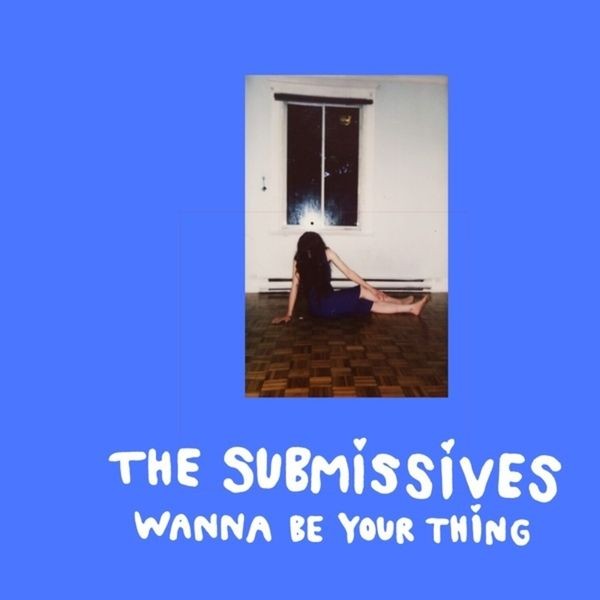 The Submissives - Wanna Be Your Thing in the group VINYL / Rock at Bengans Skivbutik AB (4160620)
