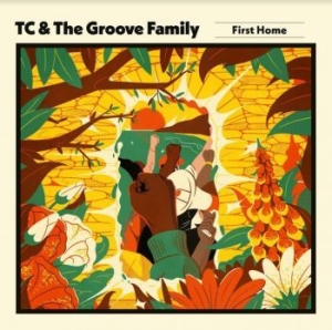 Tc & The Groove Family - First Home in the group VINYL / Worldmusic/ Folkmusik at Bengans Skivbutik AB (4160694)