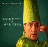 Cornwell Hugh - Moments Of Madness in the group CD / Pop-Rock at Bengans Skivbutik AB (4160789)