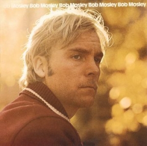 Mosley Bob - Bob Mosley in the group CD / Pop-Rock at Bengans Skivbutik AB (4160840)