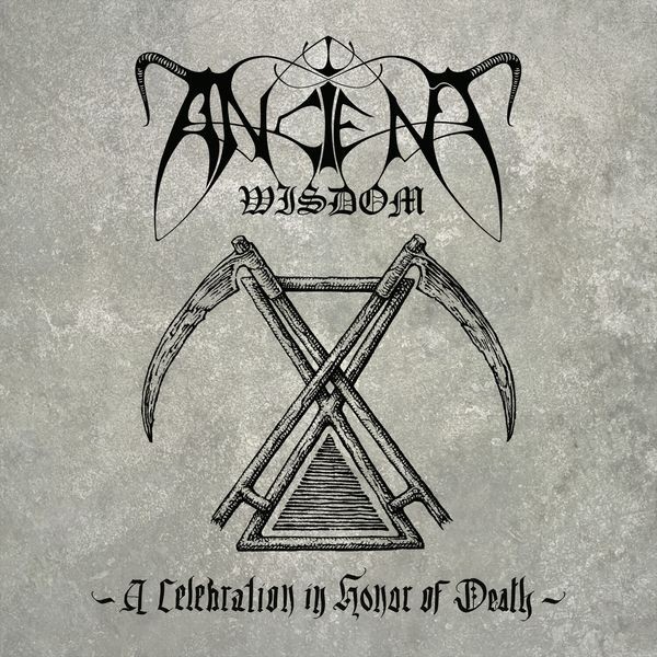 Ancient Wisdom - A CELEBRATION IN HONOR OF DEATH in the group CD / Hårdrock/ Heavy metal at Bengans Skivbutik AB (4161458)