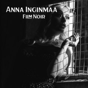 Anna Inginmaa - Film Noir in the group CD / Finsk Musik,Jazz at Bengans Skivbutik AB (4162369)