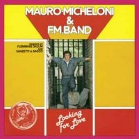 Mauro Micheloni & F.M. Band - Looking For Love in the group VINYL / Pop-Rock at Bengans Skivbutik AB (4162684)