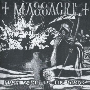 Massacre - From Womb To The Grave in the group CD / Rock at Bengans Skivbutik AB (4162896)
