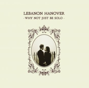 Lebanon Hanover - Why Not Just Be Solo in the group VINYL / Pop-Rock at Bengans Skivbutik AB (4163053)
