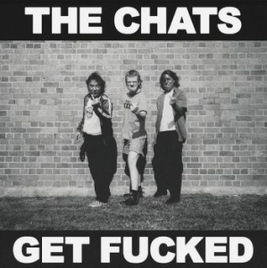 Chats - Get Fucked in the group CD / Pop-Rock,Punk at Bengans Skivbutik AB (4163114)