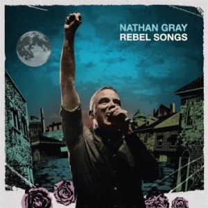 Gray Nathan - Rebel Songs (Blue Vinyl Lp) in the group VINYL / Rock at Bengans Skivbutik AB (4163175)