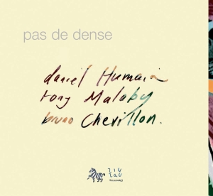 Humair Daniel Malaby Tony Chevi - Pas De Dense in the group CD / Jazz at Bengans Skivbutik AB (4163226)