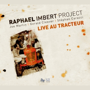Raphael Imbert Project - Live Au Tracteur in the group CD / Jazz at Bengans Skivbutik AB (4163234)