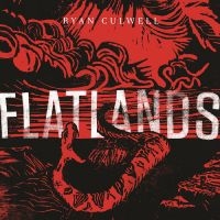Culwell Ryan - Flatlands in the group CD / Country,Pop-Rock at Bengans Skivbutik AB (4163709)