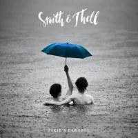 Smith & Thell - Pixie's Parasol in the group CD / Pop-Rock at Bengans Skivbutik AB (4163736)