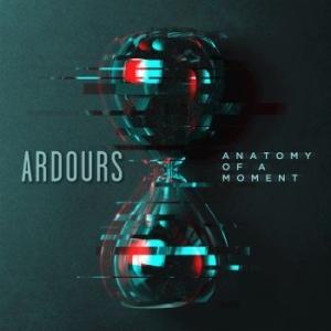 Ardours - Anatomy Of A Moment in the group CD / Hårdrock/ Heavy metal at Bengans Skivbutik AB (4163915)