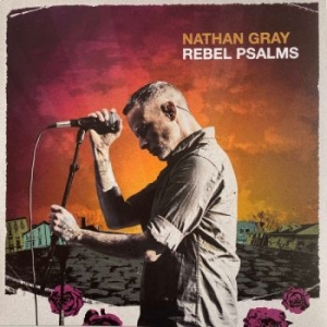 Gray Nathan - Rebel Psalms (Vinyl Ep) in the group VINYL / Rock at Bengans Skivbutik AB (4163919)
