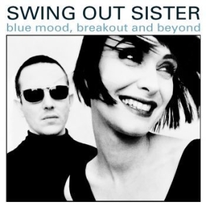 Swing Out Sister - Blue Mood, Breakout And Beyond - Th in the group CD / Pop at Bengans Skivbutik AB (4164562)