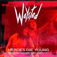 Waysted - Heroes Die Young - Waysted Volume T in the group CD / Hårdrock at Bengans Skivbutik AB (4164571)