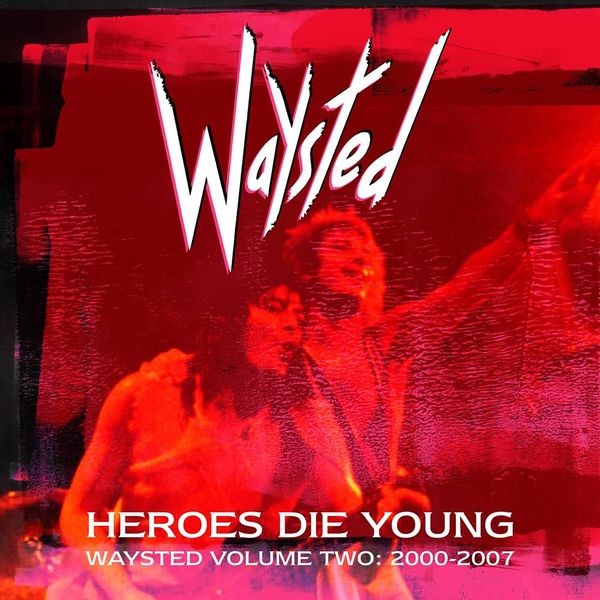 Waysted - Heroes Die Young - Waysted Volume T in the group CD / Hårdrock/ Heavy metal at Bengans Skivbutik AB (4164571)