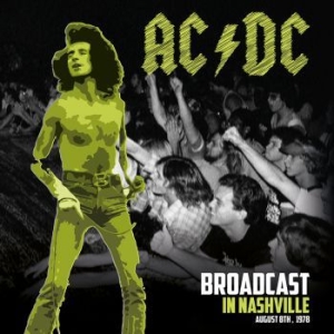 Ac/Dc - Broadcast In Nashville in the group VINYL / Hårdrock at Bengans Skivbutik AB (4164599)