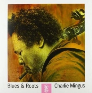 Mingus Charlie - Blues & Roots in the group VINYL / Jazz/Blues at Bengans Skivbutik AB (4164605)