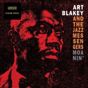 Blakey Art And The Jazz Messengers - Moanin' (Clear) in the group VINYL / Jazz/Blues at Bengans Skivbutik AB (4164609)